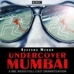 Undercover Mumbai, Ayeesha Menon