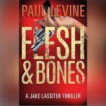 Flesh & Bones, Paul Levine