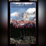 Vanishing Raven, Stephen B. Smart