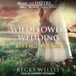 Wildflower Wedding, Becki Willis