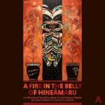 A Fire in the Belly of Hineamaru, Melinda Webber