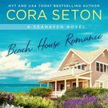 Beach House Romance, Cora Seton