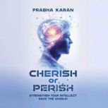 Cherish or Perish, Prabha Karan