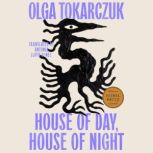 House of Day, House of Night, Olga Tokarczuk