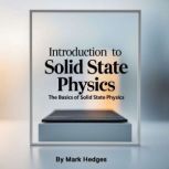 Introduction to Solid State Physics, Mark Hedges