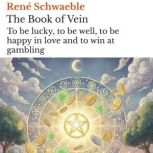 The Book of Vein, Rene Schwaeble