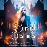 Cursed Destinies, Dayna Styles