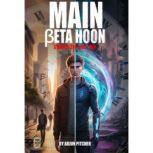 Main Beta hu  Stuck in Time Loop, Arjun Pitcher