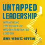 Untapped Leadership, Jenny VazquezNewsum