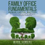 Family Office Fundamentals, Mark Somers