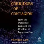 Corridors of Contagion, Victoria Law