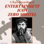 A Rare Recording of Entertainment Ico..., Zero Mostel