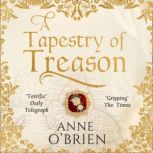 A Tapestry of Treason, Anne OBrien