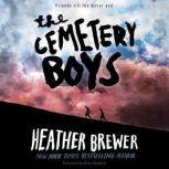The Cemetery Boys, Heather Brewer