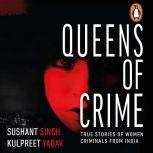 Queens of Crime, Sushant Singh