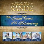 The Grand Tours of the Aristocracy B..., Linda Rae Sande