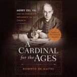 A Cardinal for the Ages, Roberto de Mattei