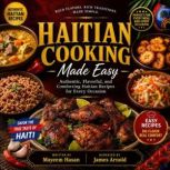 Haitian Cooking Made Easy, Mayeem Hasan