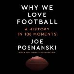 Why We Love Football, Joe Posnanski