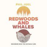 Redwoods and Whales, Phil Joel
