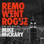 Remo Went Rogue Remo Cobb 1, Mike McCrary