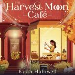 The Harvest Moon Cafe, Farah Halliwell