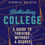 Rethinking College, Karin Klein