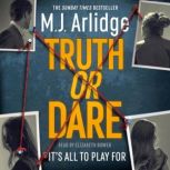 Truth or Dare, M. J. Arlidge