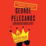 King Suckerman, George P. Pelecanos