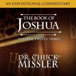 Joshua and the Twelve Tribes Commenta..., Chuck Missler