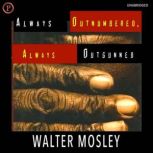 Always Outnumbered, Always Outgunned, Walter Mosley