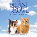 The Deepest Growl A Talking Cat Fantasy, Wendy Ledger