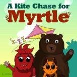 A Kite Chase for Myrtle, Leela Hope