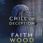 Chill of Deception, Faith Wood