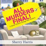 All Murders Final!, Sherry Harris