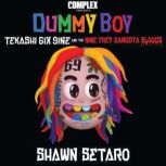 Complex presents Dummy Boy, Shawn Setaro