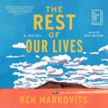 The Rest of Our Lives, Ben Markovits