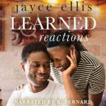 Learned Reactions, Jayce Ellis