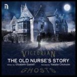 The Old Nurses Story, Elizabeth Gaskell