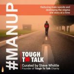 MANUP Tough To Talk, Steve Whittle