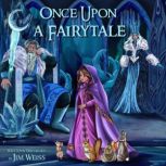 Once Upon a Fairytale, Jim Weiss