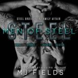 The Men of Steel, MJ Fields