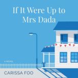 If It Were Up to Mrs Dada, Cariss Foo