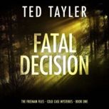 Fatal Decision, Ted Tayler