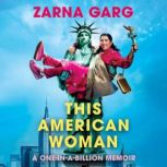 This American Woman, Zarna Garg