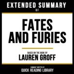 Extended Summary  Fates And Furies, Quick Reading Library