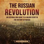 The Russian Revolution An Enthrallin..., Billy Wellman