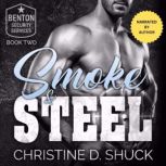 Smoke and Steel, Christine D Shuck