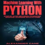 Machine Learning with Python, Alexander Cane