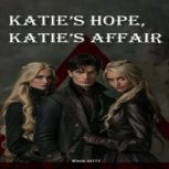 Katies Hope, Katies Affair, Wade Ditty